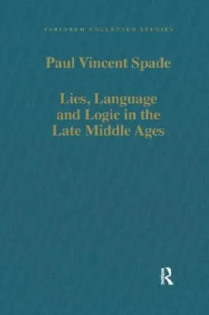 Buy Lies, Language and Logic in the Late Middle Ages (English, Paul Vincent Spade) — BookShops.in