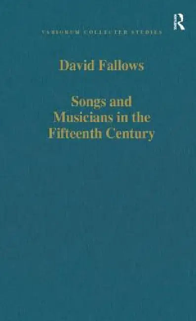 Buy Songs and Musicians in the Fifteenth Century (English, David Fallows) — BookShops.in