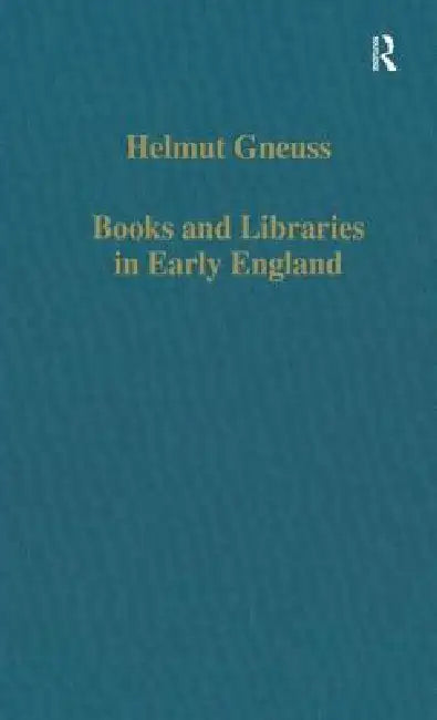 Buy Books and Libraries in Early England (English, Helmut Gneuss) — BookShops.in