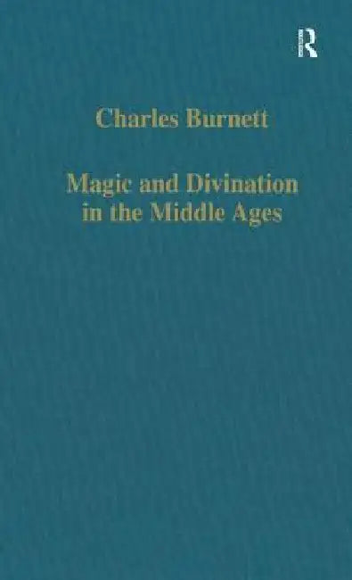 Buy Magic and Divination in the Middle Ages (English, Charles Burnett) — BookShops.in