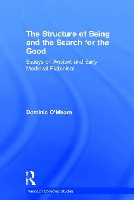 Buy The Structure of Being and the Search for the Good | by Dominic O'Meara | Routledge | by Dominic O'Meara | Routledge | by Dominic O'Meara | Routledge | by Dominic O'Meara | Routledge | by Dominic O'Meara | Routledge | by Dominic O'Meara | Routledge | by Dominic O'Meara | Routledge | by Dominic O'Meara | Routledge | by Dominic O'Meara | Routledge | by Dominic O'Meara | Routledge | by Dominic O'Meara | Routledge | by Dominic O'Meara | Routledge | by Dominic O'Meara | Routledge | by Dominic O'Meara — BookShops.in