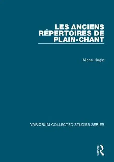 Buy Les Anciens Répertoires de Plain-Chant | by Michel Huglo | Routledge | by Michel Huglo | Routledge | by Michel Huglo | Routledge | by Michel Huglo | Routledge | by Michel Huglo | Routledge | by Michel Huglo | Routledge | by Michel Huglo | Routledge | by Michel Huglo | Routledge | by Michel Huglo | Routledge | by Michel Huglo | Routledge | by Michel Huglo | Routledge | by Michel Huglo | Routledge | by Michel Huglo | Routledge | by Michel Huglo | Routledge | by Michel Huglo | Routledge | by Michel — BookShops.in