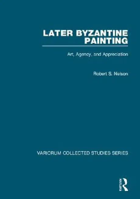 Buy Later Byzantine Painting (English, Robert S. Nelson) — BookShops.in