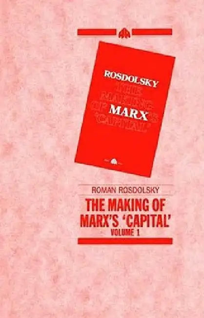Buy The Making of Marx's Capital, Volume 1 (English, Roman Rosdolsky) — BookShops.in