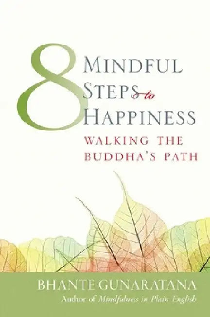 Buy Eight Mindful Steps to Happiness (English, Henepola Gunaratana) — BookShops.in