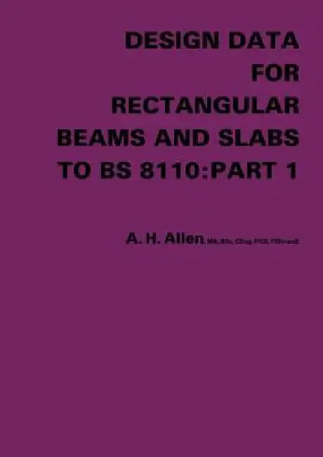 Buy Design Data for Rectangular Beams and Slabs to BS 8110 (English, A. H. Allen) — BookShops.in
