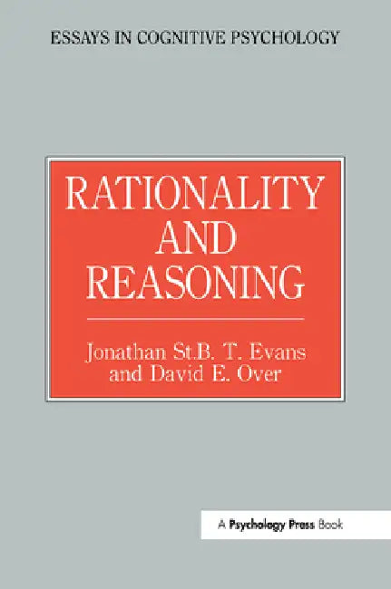 Buy Rationality and Reasoning (English, Jonathon St B. T. Evans | David E. Over) — BookShops.in