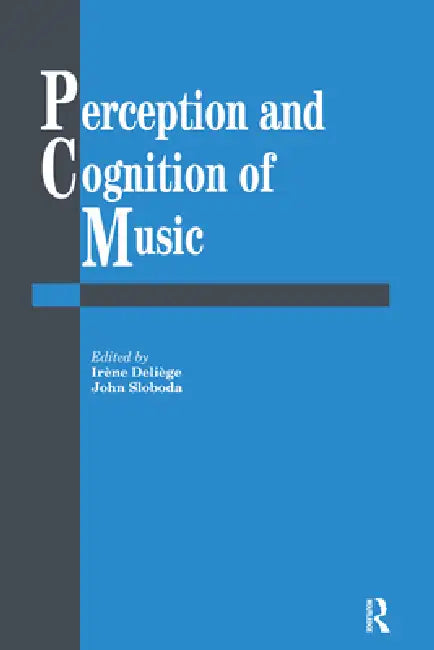 Buy Perception And Cognition Of Music (English, Irene Deliege | John A. Sloboda) — BookShops.in