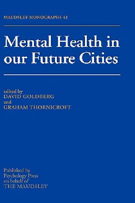 Buy Mental Health In Our Future Cities | by David Goldberg | Thornicroft Graham | Psychology Press | by David Goldberg | Thornicroft Graham | Psychology Press | by David Goldberg | Thornicroft Graham | Psychology Press | by David Goldberg | Thornicroft Graham | Psychology Press | by David Goldberg | Thornicroft Graham | Psychology Press | by David Goldberg | Thornicroft Graham | Psychology Press | by David Goldberg | Thornicroft Graham | Psychology Press | by David Goldberg | Thornicroft Graham | Ps — BookShops.in