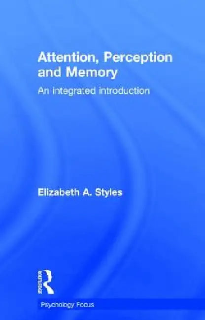 Buy Attention, Perception and Memory (English, Elizabeth Styles) — BookShops.in