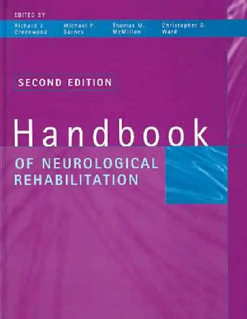 Buy Handbook of Neurological Rehabilitation | by Richard J. Greenwood | Thomas M. Mcmillan | Michael P. Barne | Psychology Press | by Richard J. Greenwood | Thomas M. Mcmillan | Michael P. Barne | Psychology Press | by Richard J. Greenwood | Thomas M. Mcmillan | Michael P. Barne | Psychology Press | by Richard J. Greenwood | Thomas M. Mcmillan | Michael P. Barne | Psychology Press | by Richard J. Greenwood | Thomas M. Mcmillan | Michael P. Barne | Psychology Press | by Richard J. Greenwood | Thomas — BookShops.in
