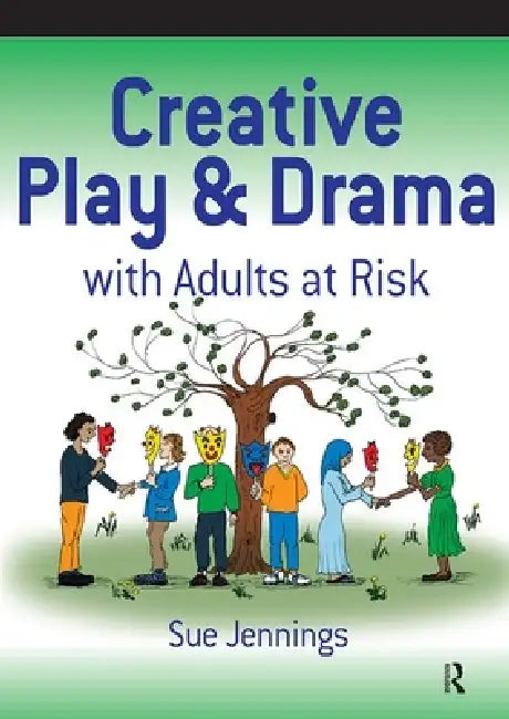 Creative Play and Drama With Adults at Risk view 2