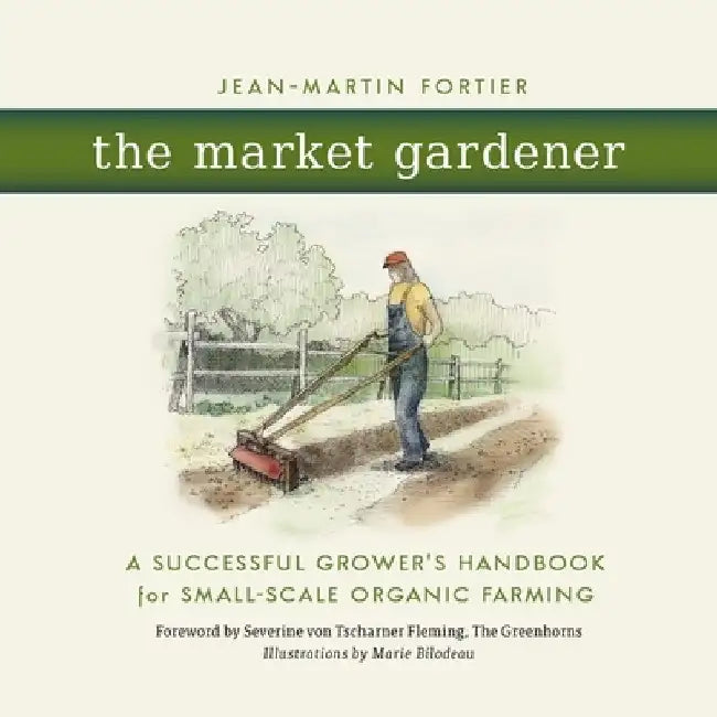 Buy The Market Gardener (English, Jean-Martin Fortier) — BookShops.in