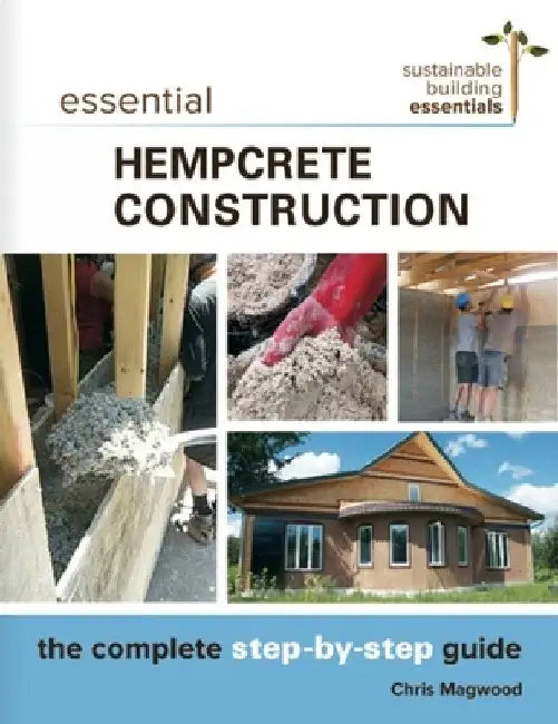 Buy Essential Hempcrete Construction (English, Chris Magwood) โ BookShops.in