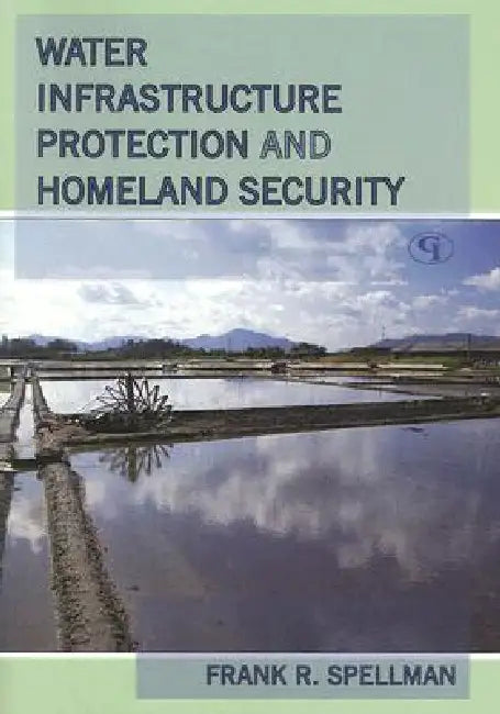 Buy Water Infrastructure Protection and Homeland Security | by Frank R. Spellman | Government Institutes | by Frank R. Spellman | Government Institutes | by Frank R. Spellman | Government Institutes | by Frank R. Spellman | Government Institutes | by Frank R. Spellman | Government Institutes | by Frank R. Spellman | Government Institutes | by Frank R. Spellman | Government Institutes | by Frank R. Spellman | Government Institutes | by Frank R. Spellman | Government Institutes | by Frank R. Spellman — BookShops.in