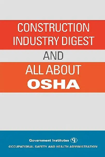 Buy Construction Industry Digest | by Occupational Safety, Health Administr | Government Institutes | by Occupational Safety, Health Administr | Government Institutes | by Occupational Safety, Health Administr | Government Institutes | by Occupational Safety, Health Administr | Government Institutes | by Occupational Safety, Health Administr | Government Institutes | by Occupational Safety, Health Administr | Government Institutes | by Occupational Safety, Health Administr | Government Institutes |  — BookShops.in