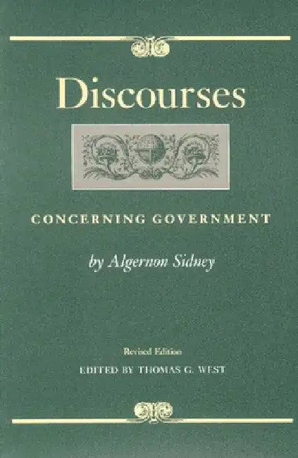 Buy Discourses Concerning Government | by Algernon Sidney | Thomas G. West | Liberty Fund | by Algernon Sidney | Thomas G. West | Liberty Fund | by Algernon Sidney | Thomas G. West | Liberty Fund | by Algernon Sidney | Thomas G. West | Liberty Fund | by Algernon Sidney | Thomas G. West | Liberty Fund | by Algernon Sidney | Thomas G. West | Liberty Fund | by Algernon Sidney | Thomas G. West | Liberty Fund | by Algernon Sidney | Thomas G. West | Liberty Fund | by Algernon Sidney | Thomas G. West | Lib — BookShops.in