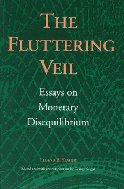 Buy The Fluttering Veil | by Leland B. Yeager | Liberty Fund | by Leland B. Yeager | Liberty Fund | by Leland B. Yeager | Liberty Fund | by Leland B. Yeager | Liberty Fund | by Leland B. Yeager | Liberty Fund | by Leland B. Yeager | Liberty Fund | by Leland B. Yeager | Liberty Fund | by Leland B. Yeager | Liberty Fund | by Leland B. Yeager | Liberty Fund | by Leland B. Yeager | Liberty Fund | by Leland B. Yeager | Liberty Fund | by Leland B. Yeager | Liberty Fund | by Leland B. Yeager | Liberty Fund — BookShops.in