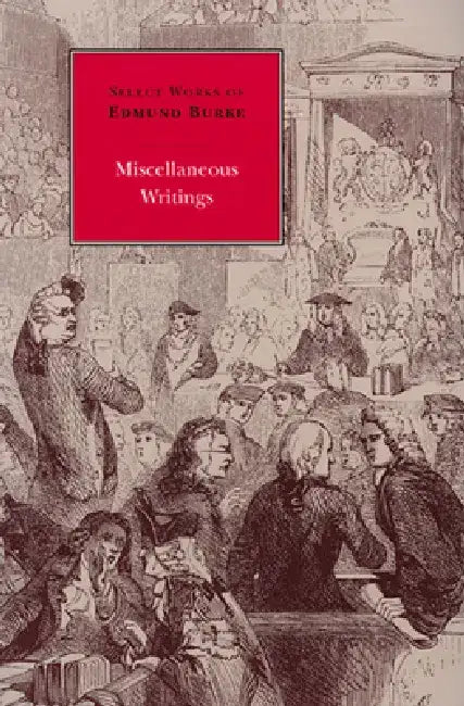 Buy Miscellaneous Writings | by Edmund Burke | Francis Canavan | Liberty Fund | by Edmund Burke | Francis Canavan | Liberty Fund | by Edmund Burke | Francis Canavan | Liberty Fund | by Edmund Burke | Francis Canavan | Liberty Fund | by Edmund Burke | Francis Canavan | Liberty Fund | by Edmund Burke | Francis Canavan | Liberty Fund | by Edmund Burke | Francis Canavan | Liberty Fund | by Edmund Burke | Francis Canavan | Liberty Fund | by Edmund Burke | Francis Canavan | Liberty Fund | by Edmund Burke  — BookShops.in