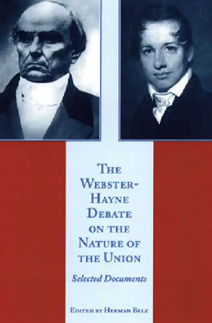 Buy The Webster-Hayne Debate on the Nature of the Union | by Herman Belz | Liberty Fund | by Herman Belz | Liberty Fund | by Herman Belz | Liberty Fund | by Herman Belz | Liberty Fund | by Herman Belz | Liberty Fund | by Herman Belz | Liberty Fund | by Herman Belz | Liberty Fund | by Herman Belz | Liberty Fund | by Herman Belz | Liberty Fund | by Herman Belz | Liberty Fund | by Herman Belz | Liberty Fund | by Herman Belz | Liberty Fund | by Herman Belz | Liberty Fund | by Herman Belz | Liberty Fund  — BookShops.in