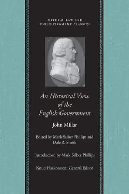 Buy An Historical View of the English Government (English, John Millar | Mark Salber Phillips) — BookShops.in