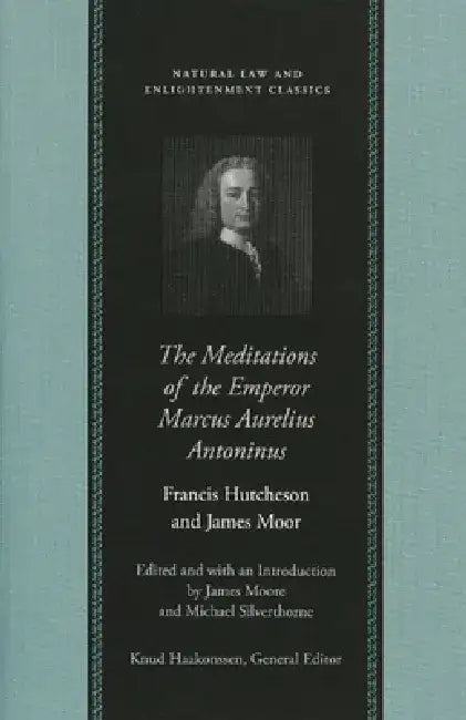 Buy The Meditations of the Emperor Marcus Aurelius Antoninus (English, James Moore | Michael Silverthorne) — BookShops.in