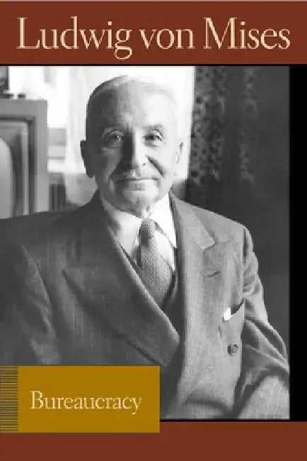 Buy Bureaucracy (English, Ludwig Von Mises | Bettina Bien Greaves) — BookShops.in