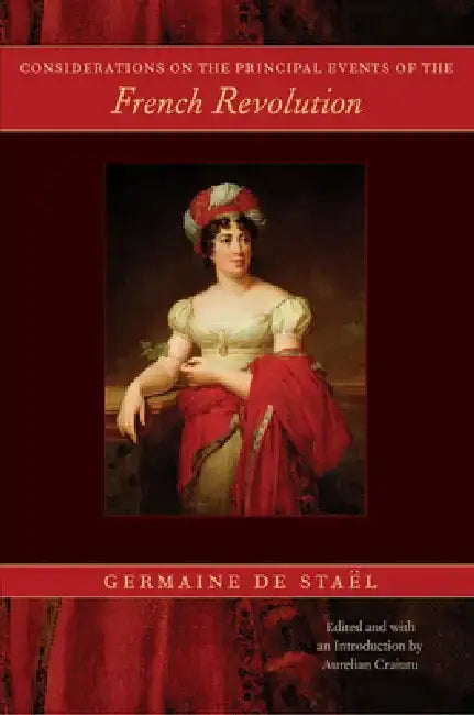 Buy Considerations on the Principal Events of the French Revolution (English, Germaine de Staël | Aurelian Craiutu) — BookShops.in