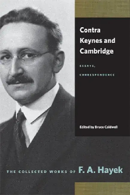 Buy Contra Keynes and Cambridge | by F. A. Hayek | Bruce Caldwell | Liberty Fund | by F. A. Hayek | Bruce Caldwell | Liberty Fund | by F. A. Hayek | Bruce Caldwell | Liberty Fund | by F. A. Hayek | Bruce Caldwell | Liberty Fund | by F. A. Hayek | Bruce Caldwell | Liberty Fund | by F. A. Hayek | Bruce Caldwell | Liberty Fund | by F. A. Hayek | Bruce Caldwell | Liberty Fund | by F. A. Hayek | Bruce Caldwell | Liberty Fund | by F. A. Hayek | Bruce Caldwell | Liberty Fund | by F. A. Hayek | Bruce Caldwe — BookShops.in