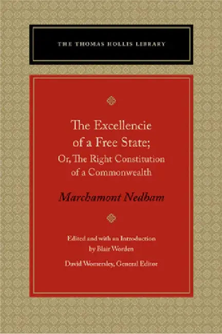 Buy The Excellencie of a Free-State (English, Marchamont Nedham | Blair Worden) — BookShops.in