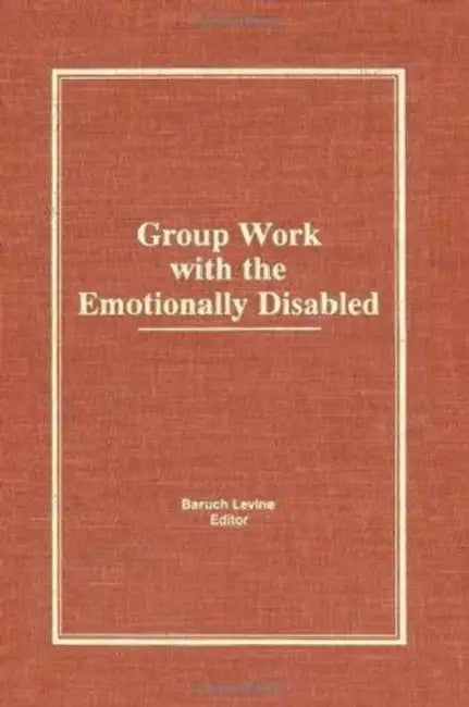 Buy Group Work With the Emotionally Disabled (English, Baruch Levine) β BookShops.in