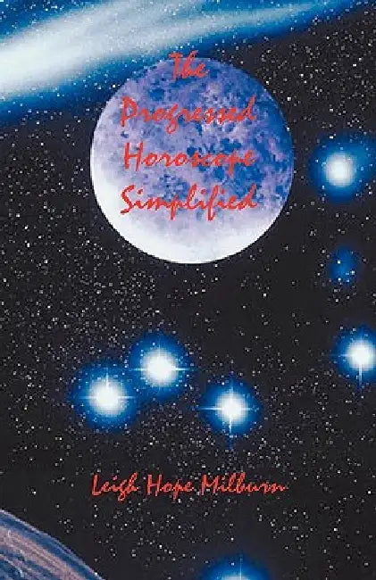 Buy The Progressed Horoscope Simplified (English, Leigh Hope Milburn) β BookShops.in