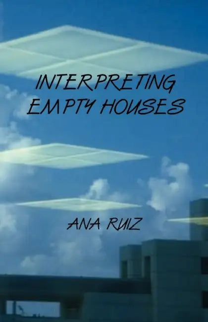 Buy Interpreting Empty Houses (English, Ana Ruiz) — BookShops.in