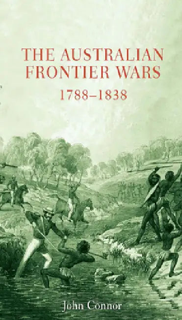 Buy The Australian Frontier Wars (English, John Connor) — BookShops.in