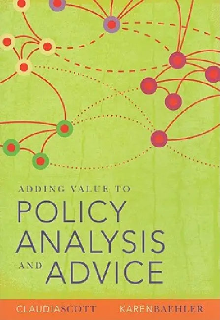 Buy Adding Value to Policy Analysis and Advice | by Claudia Scott | Karen Baehler | University of New South Wales Press | by Claudia Scott | Karen Baehler | University of New South Wales Press | by Claudia Scott | Karen Baehler | University of New South Wales Press | by Claudia Scott | Karen Baehler | University of New South Wales Press | by Claudia Scott | Karen Baehler | University of New South Wales Press | by Claudia Scott | Karen Baehler | University of New South Wales Press | by Claudia Scott — BookShops.in