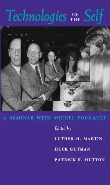 Buy Technologies of the Self | by Luther H. Martin | University of Massachusetts Press | by Luther H. Martin | University of Massachusetts Press | by Luther H. Martin | University of Massachusetts Press | by Luther H. Martin | University of Massachusetts Press | by Luther H. Martin | University of Massachusetts Press | by Luther H. Martin | University of Massachusetts Press | by Luther H. Martin | University of Massachusetts Press | by Luther H. Martin | University of Massachusetts Press | by Luther — BookShops.in
