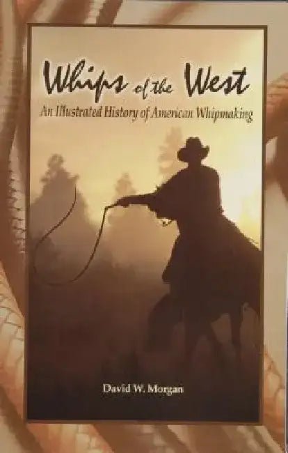 Buy Whips of the West (English, David W. Morgan) — BookShops.in