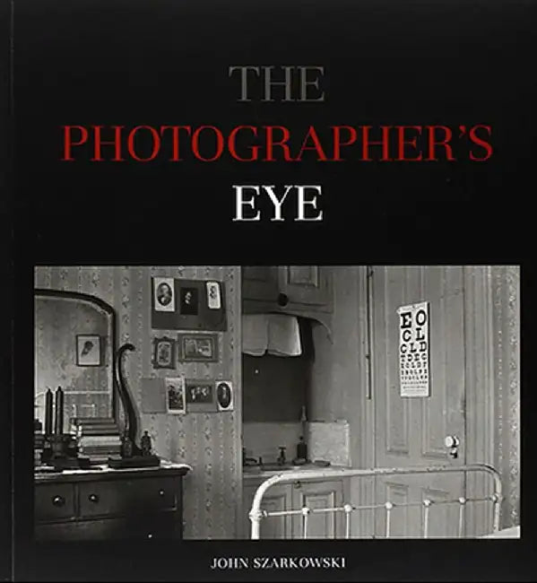 Buy The Photographer's Eye | by John Szarkowski | Museum of Mode — BookShops.in