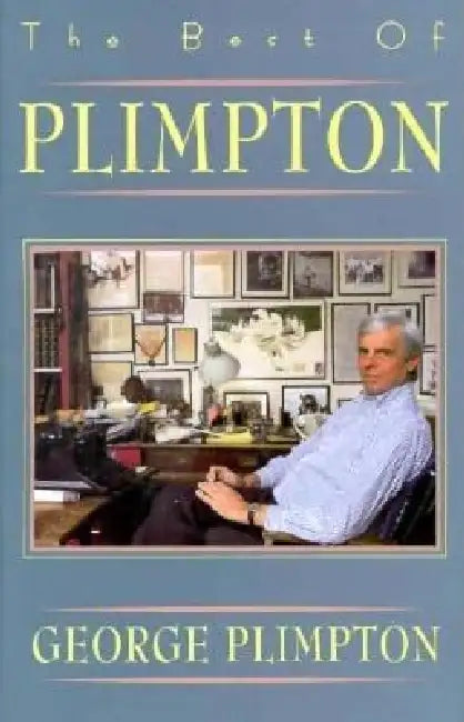 Buy The Best of Plimpton (English, George Plimpton) โ BookShops.in