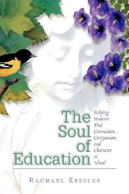 Buy The Soul of Education (English, Rachael Kessler) — BookShops.in