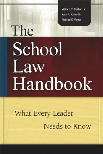 Buy The School Law Handbook | by Jr. Bosher William C. | Kate R. Kaminski | Richard S. Vacca | ASCD | by Jr. Bosher William C. | Kate R. Kaminski | Richard S. Vacca | ASCD | by Jr. Bosher William C. | Kate R. Kaminski | Richard S. Vacca | ASCD | by Jr. Bosher William C. | Kate R. Kaminski | Richard S. Vacca | ASCD | by Jr. Bosher William C. | Kate R. Kaminski | Richard S. Vacca | ASCD | by Jr. Bosher William C. | Kate R. Kaminski | Richard S. Vacca | ASCD | by Jr. Bosher William C. | Kate R. Kaminsk — BookShops.in