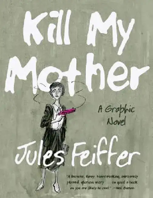 Buy Kill My Mother (English, Jules Feiffer) β BookShops.in