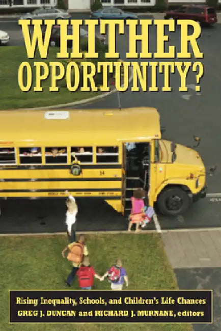 Buy Whither Opportunity? | by Greg J. Duncan | Richard J. Murnane | Russell Sage Foundation | by Greg J. Duncan | Richard J. Murnane | Russell Sage Foundation | by Greg J. Duncan | Richard J. Murnane | Russell Sage Foundation | by Greg J. Duncan | Richard J. Murnane | Russell Sage Foundation | by Greg J. Duncan | Richard J. Murnane | Russell Sage Foundation | by Greg J. Duncan | Richard J. Murnane | Russell Sage Foundation | by Greg J. Duncan | Richard J. Murnane | Russell Sage Foundation | by Greg — BookShops.in