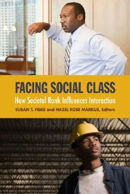 Buy Facing Social Class (English, Susan T. Fiske | Hazel Rose Markus) — BookShops.in