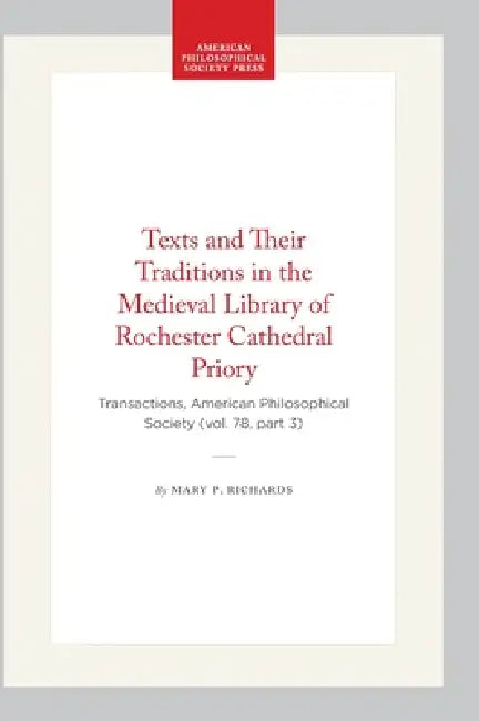 Buy Texts and Their Traditions in the Medieval Library of Rochester Cathedral Priory (English, Mary P. Richards) — BookShops.in