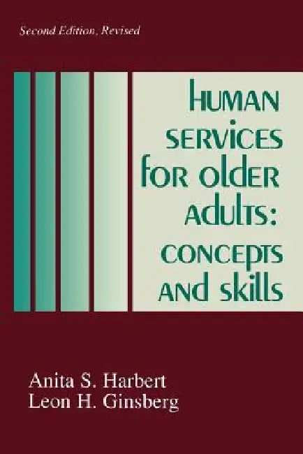 Buy Human Services for Older Adults | by Leon H. Ginsberg | Anita S. Harbert | University of South Carolina Press | by Leon H. Ginsberg | Anita S. Harbert | University of South Carolina Press | by Leon H. Ginsberg | Anita S. Harbert | University of South Carolina Press | by Leon H. Ginsberg | Anita S. Harbert | University of South Carolina Press | by Leon H. Ginsberg | Anita S. Harbert | University of South Carolina Press | by Leon H. Ginsberg | Anita S. Harbert | University of South Carolina Press  — BookShops.in