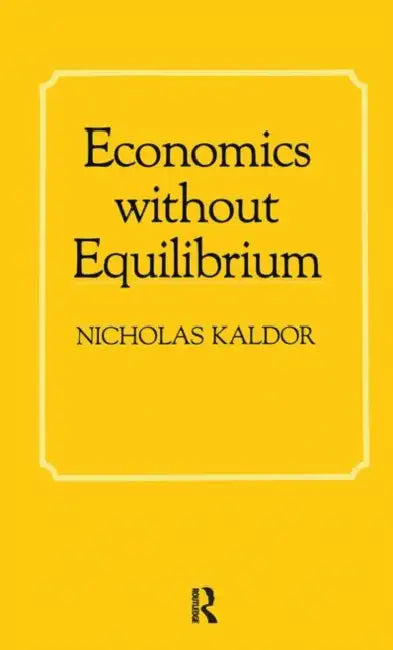 Buy Economics Without Equilibrium (English, Kaldor Nicholas) โ BookShops.in