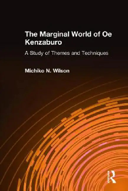 Buy The Marginal World of OE Kenzaburo (English, Michiko N. Wilson) — BookShops.in