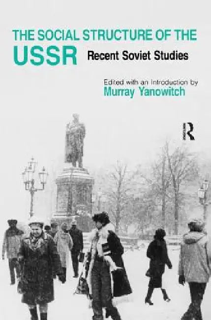 Buy The Social Structure of the USSR | by Yanowitch Murray | Routledge | by Yanowitch Murray | Routledge | by Yanowitch Murray | Routledge | by Yanowitch Murray | Routledge | by Yanowitch Murray | Routledge | by Yanowitch Murray | Routledge | by Yanowitch Murray | Routledge | by Yanowitch Murray | Routledge | by Yanowitch Murray | Routledge | by Yanowitch Murray | Routledge | by Yanowitch Murray | Routledge | by Yanowitch Murray | Routledge | by Yanowitch Murray | Routledge | by Yanowitch Murray | R — BookShops.in
