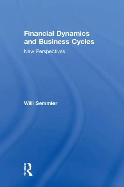 Buy Financial Dynamics and Business Cycles (English, Willi Semmler) — BookShops.in